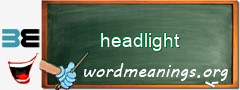 WordMeaning blackboard for headlight